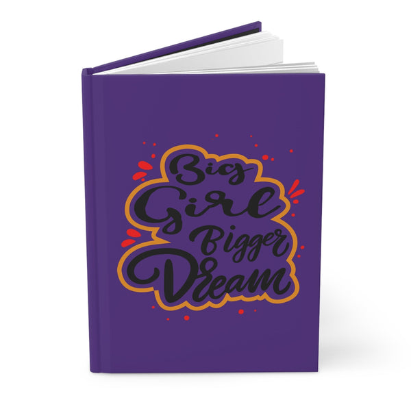 Big Girl Bigger Dreams Hardcover Journal Paper products Printify