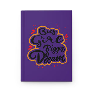 Big Girl Bigger Dreams Hardcover Journal Paper products Printify Journal