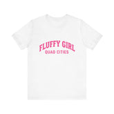 Fluffy Girl Tee | Cute Cotton Shirt, Gift for Her, Women's Fashion, Summer Style, Quad Cities Apparel T-Shirt Printify White S