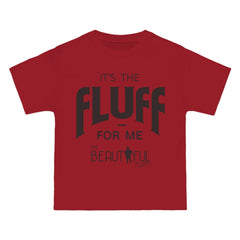 It's the Fluff for Me" | Sizes Small to 6XL Short-Sleeve T-Shirt T-Shirt Printify Deep Red S