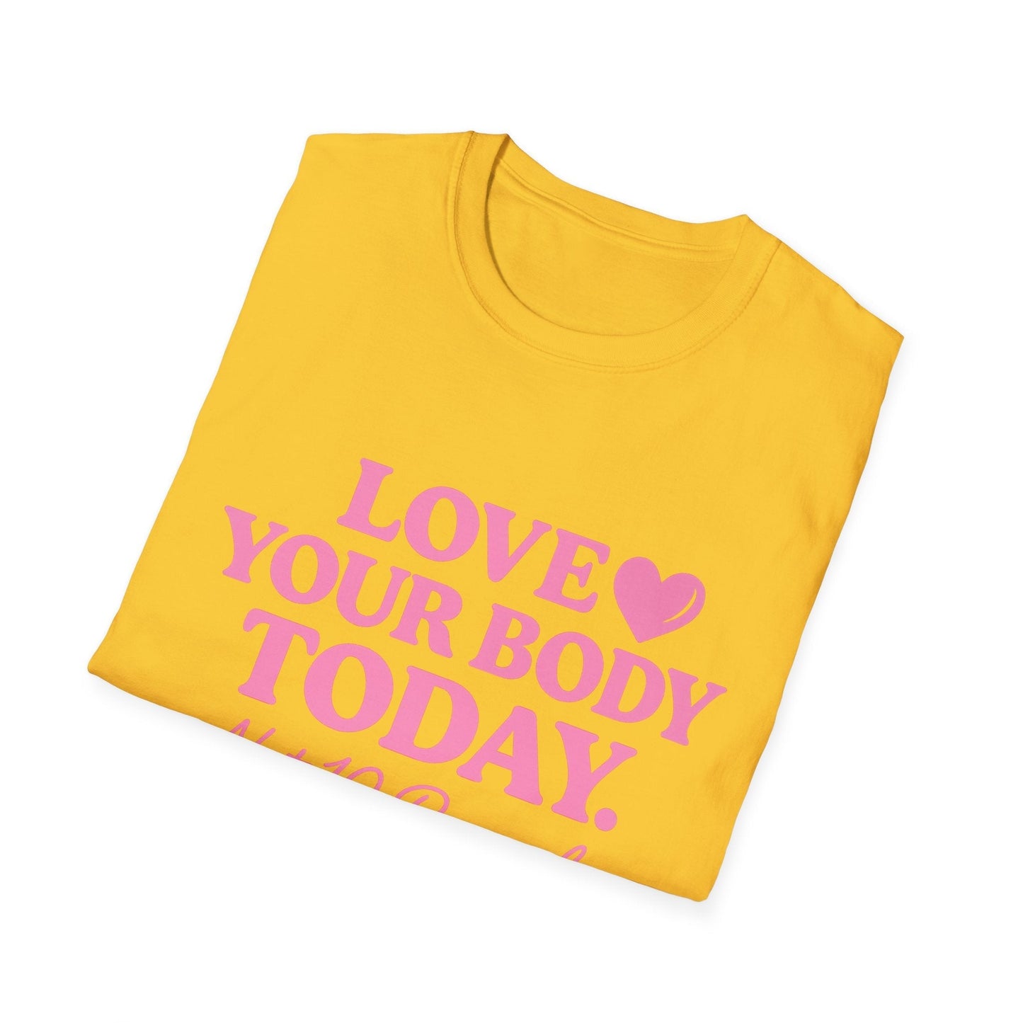 Love Your Body Today Body Positive Plus Size T-Shirt T-Shirt Printify