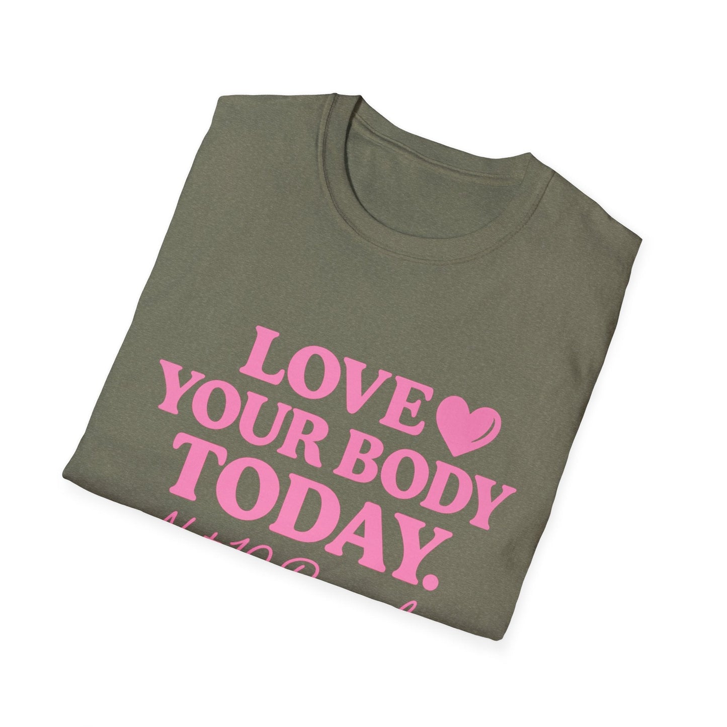 Love Your Body Today Body Positive Plus Size T-Shirt T-Shirt Printify