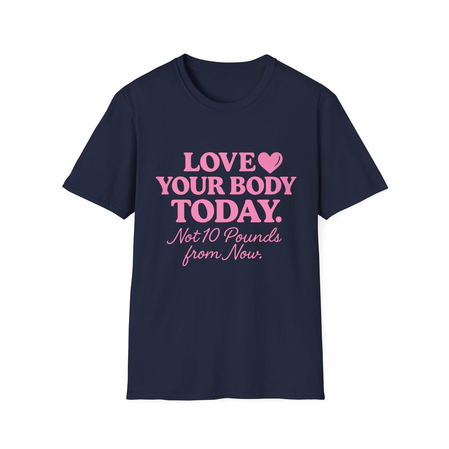 Love Your Body Today Body Positive Plus Size T-Shirt T-Shirt Printify XS Navy