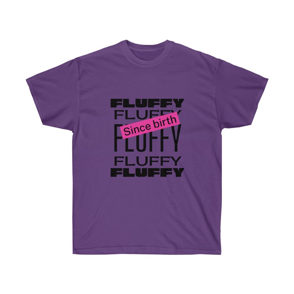 Fluffy Since Birth Unisex Ultra Cotton Tee T-Shirt Printify Purple S