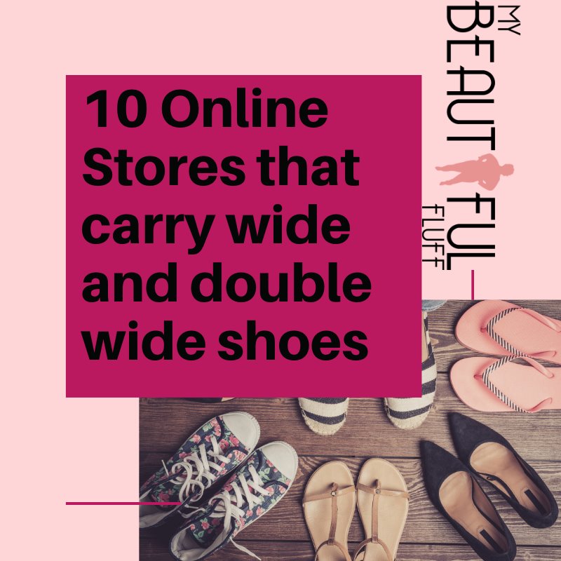10 places online  to find wide and double wide shoes for plus size women