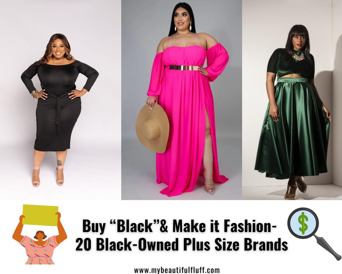 Buy “Black” & Make it Fashion- 20 Black-Owned Plus Size Brands