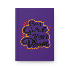 Big Girl Bigger Dreams Hardcover Journal Paper products Printify Journal 