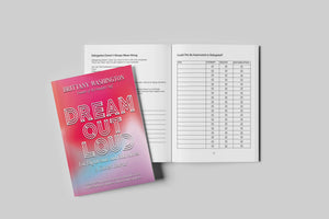 Dream Out Loud: For Big Dreams and Bold Moves PREORDER 5/28 Launch A Guided Journal for Entrepreneur My Beautiful Fluff 