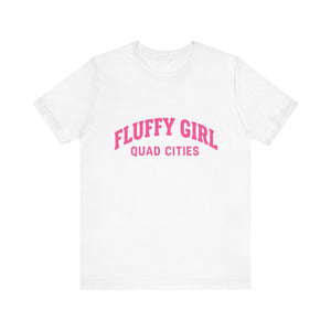 Fluffy Girl Tee | Cute Cotton Shirt, Gift for Her, Women's Fashion, Summer Style, Quad Cities Apparel T-Shirt Printify White S 