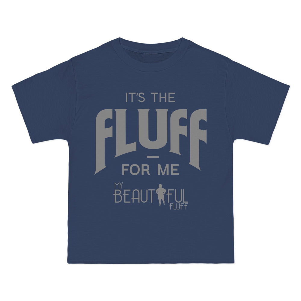 Fluffy T-Shirt- It’s the Fluff For Me/ Small-6xl T-Shirt Printify Denim Blue S 