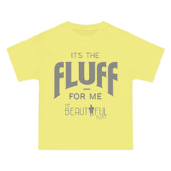 Fluffy T-Shirt- It’s the Fluff For Me/ Small-6xl T-Shirt Printify Lemon Meringue S 