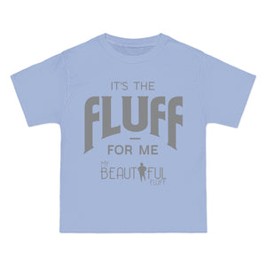 Fluffy T-Shirt- It’s the Fluff For Me/ Small-6xl T-Shirt Printify Light Blue S 