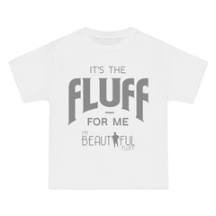 Fluffy T-Shirt- It’s the Fluff For Me/ Small-6xl T-Shirt Printify White S 
