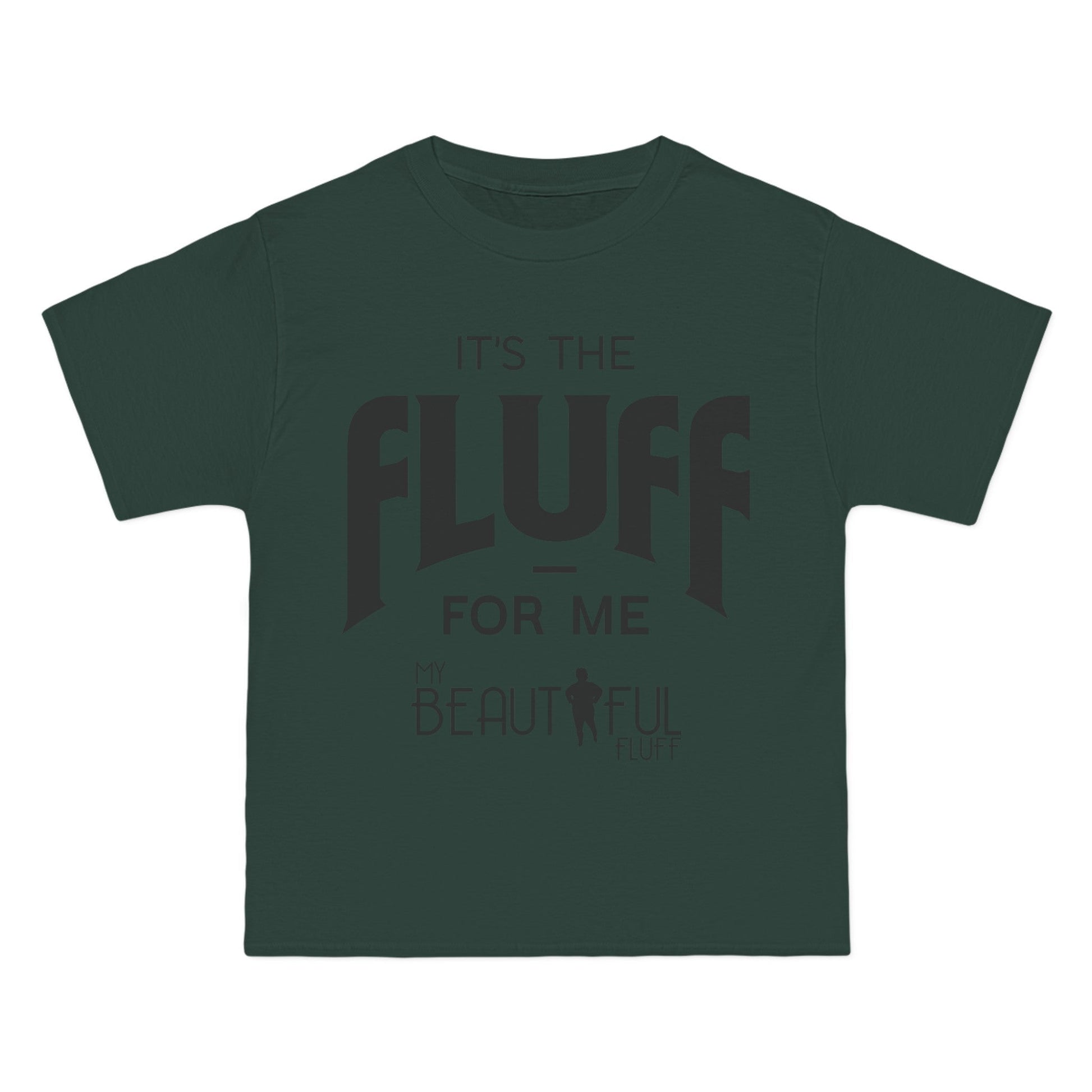 It's the Fluff for Me" | Sizes Small to 6XL Short-Sleeve T-Shirt T-Shirt Printify Deep Forest S 