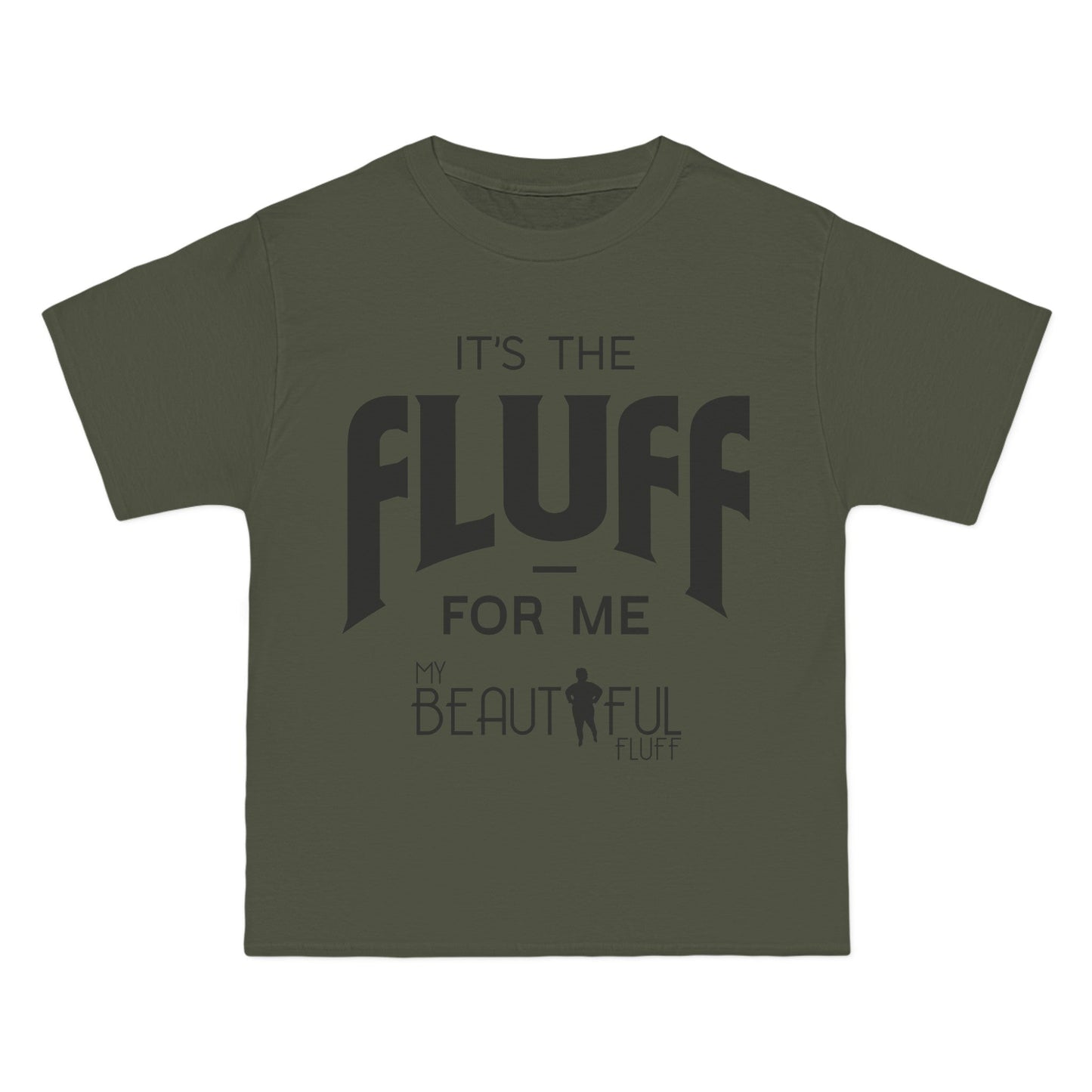 It's the Fluff for Me" | Sizes Small to 6XL Short-Sleeve T-Shirt T-Shirt Printify Fatigue Green S 