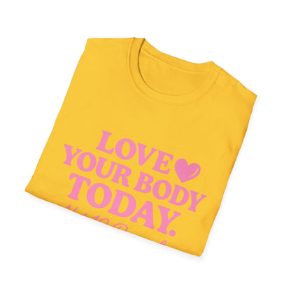 Love Your Body Today Body Positive Plus Size T-Shirt T-Shirt Printify 