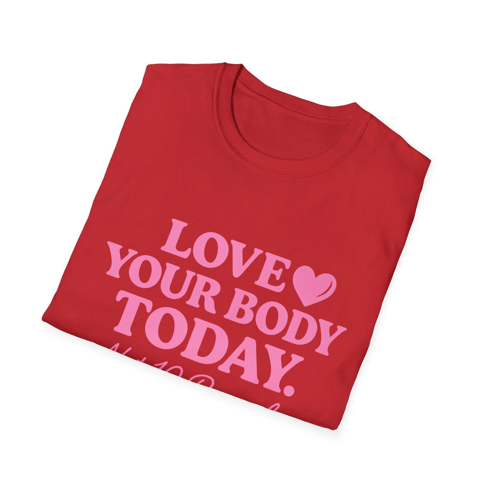 Love Your Body Today Body Positive Plus Size T-Shirt T-Shirt Printify 