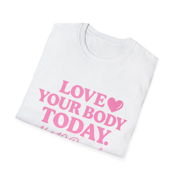 Love Your Body Today Body Positive Plus Size T-Shirt T-Shirt Printify 