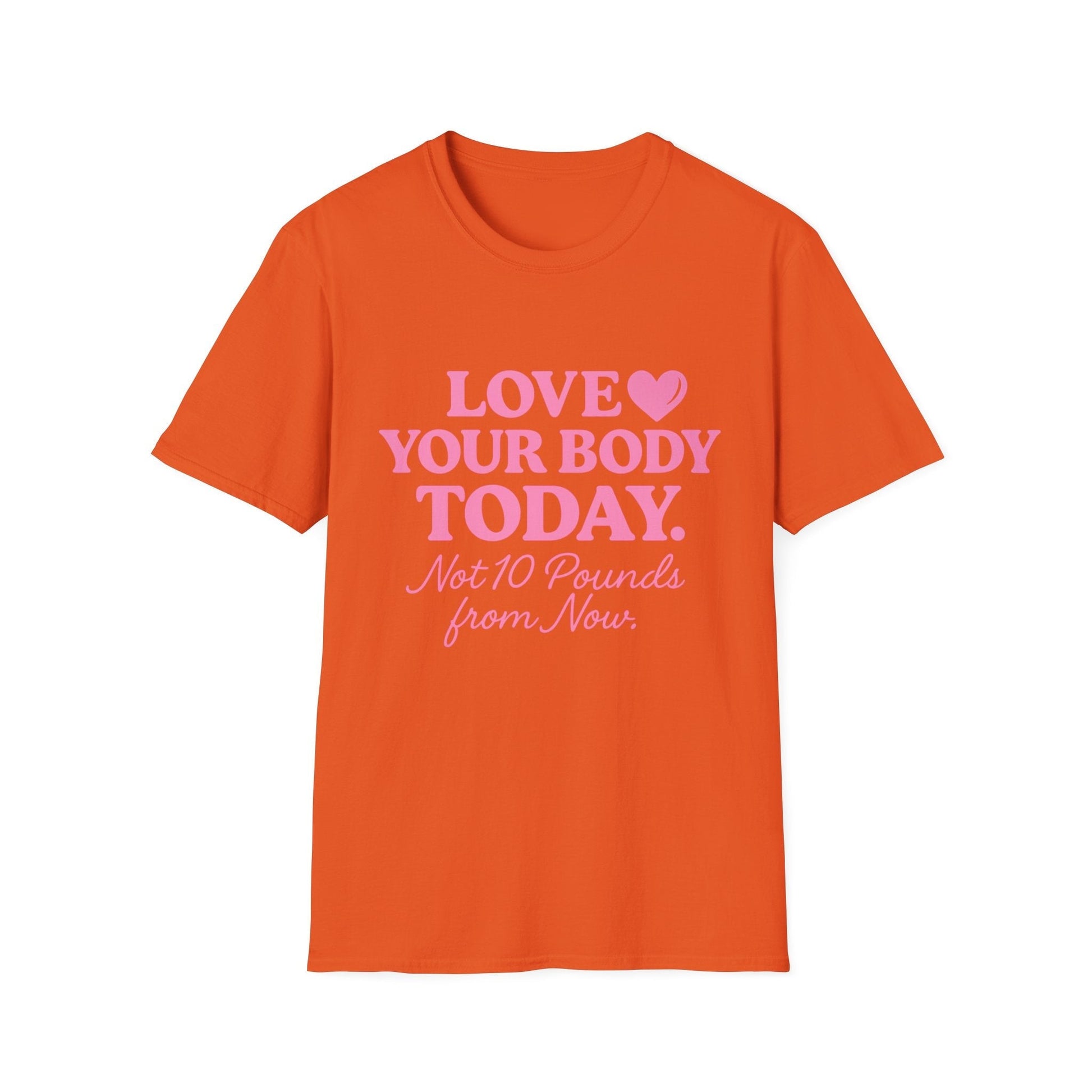 Love Your Body Today Body Positive Plus Size T-Shirt T-Shirt Printify S Orange 