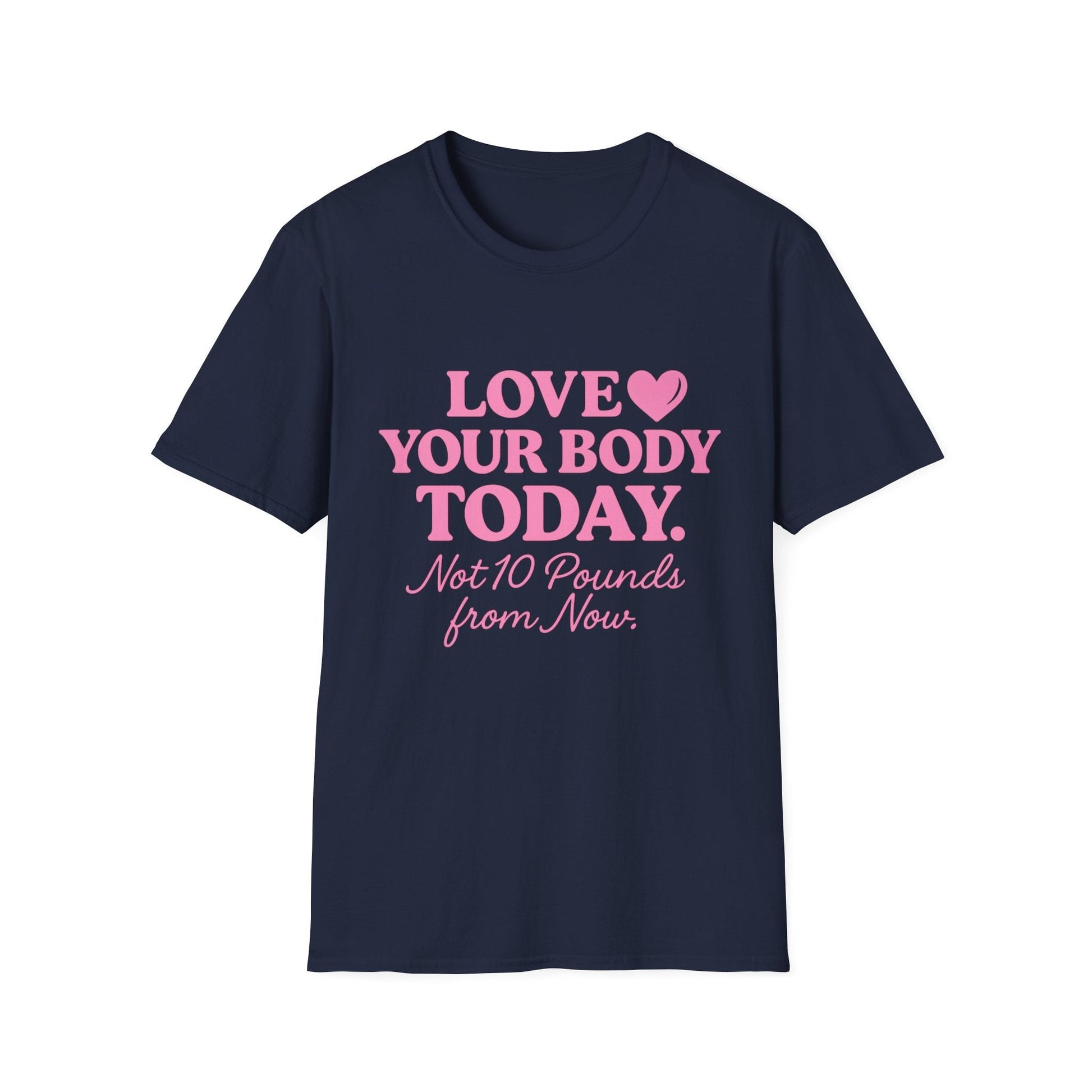 Love Your Body Today Body Positive Plus Size T-Shirt T-Shirt Printify XS Navy 