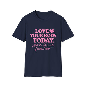 Love Your Body Today Body Positive Plus Size T-Shirt T-Shirt Printify XS Navy 