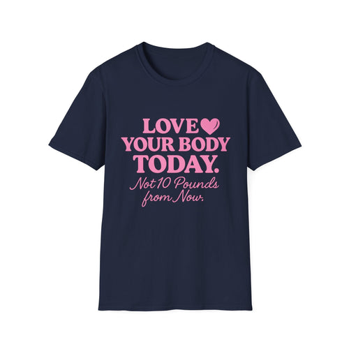 Love Your Body Today Body Positive Plus Size T-Shirt T-Shirt Printify XS Navy 