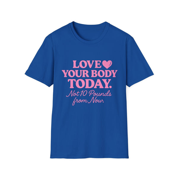 Love Your Body Today Body Positive Plus Size T-Shirt T-Shirt Printify XS Royal 