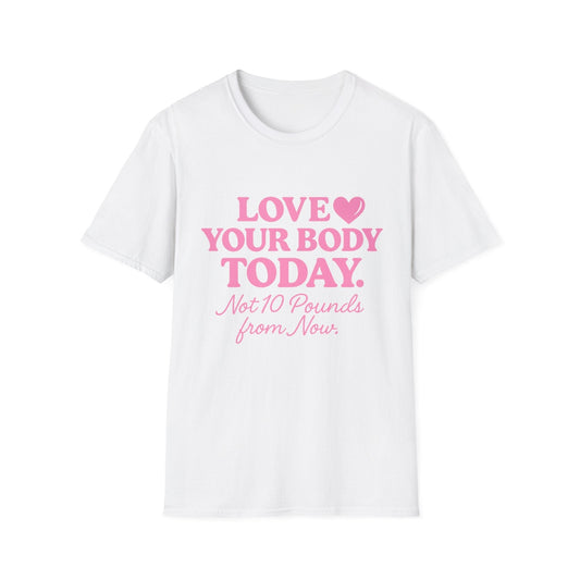 Love Your Body Today Body Positive Plus Size T-Shirt T-Shirt Printify XS White 
