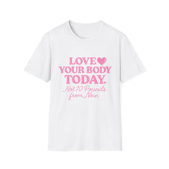 Love Your Body Today Body Positive Plus Size T-Shirt T-Shirt Printify XS White 