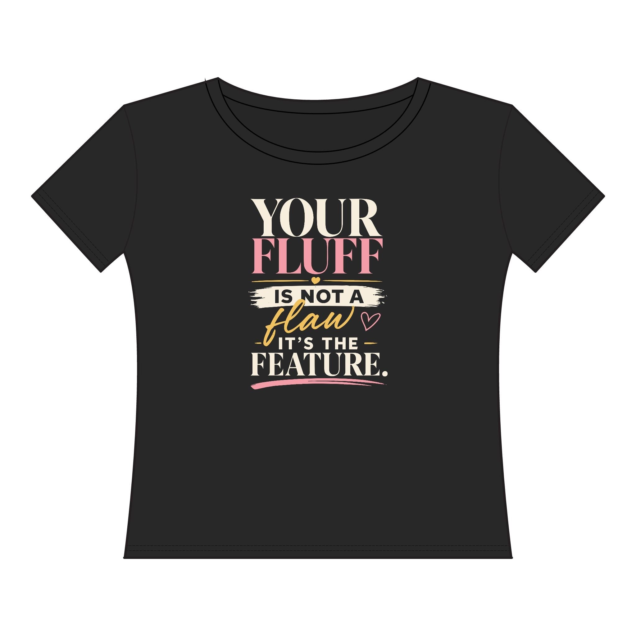 Your Fluff Is Not a Flaw, It's a Feature Shirt T-Shirt Printify XL Blended Black 