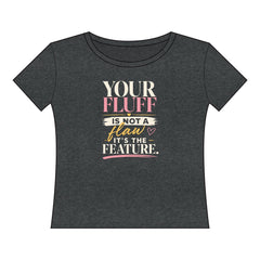 Your Fluff Is Not a Flaw, It's a Feature Shirt T-Shirt Printify XL Vintage Smoke 