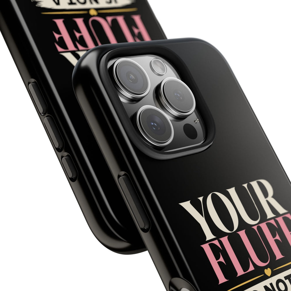 Your Fluff Is Not a Flaw Tough Phone Case Phone Case Printify 