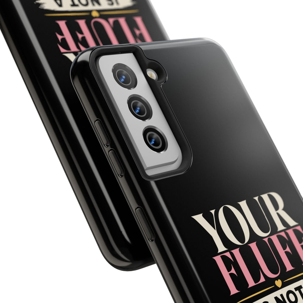 Your Fluff Is Not a Flaw Tough Phone Case Phone Case Printify 