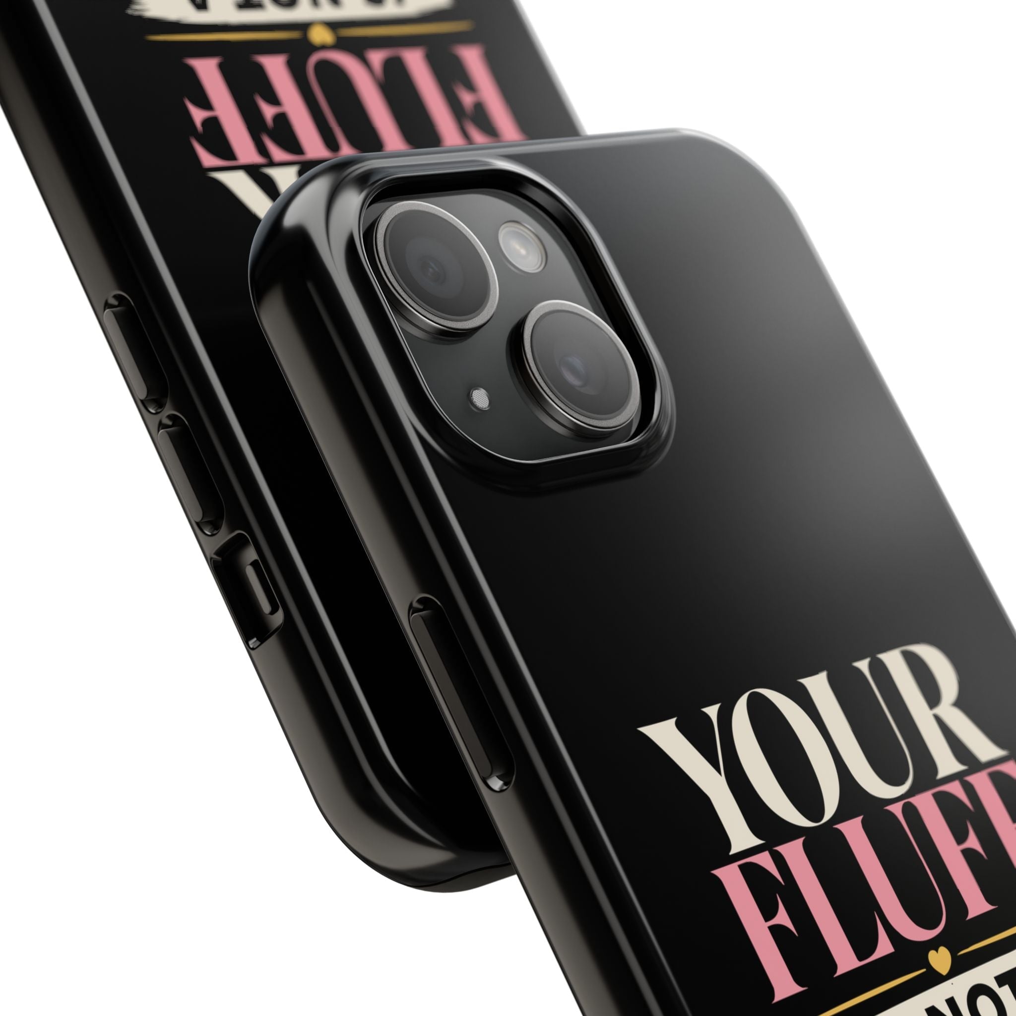 Your Fluff Is Not a Flaw Tough Phone Case Phone Case Printify 