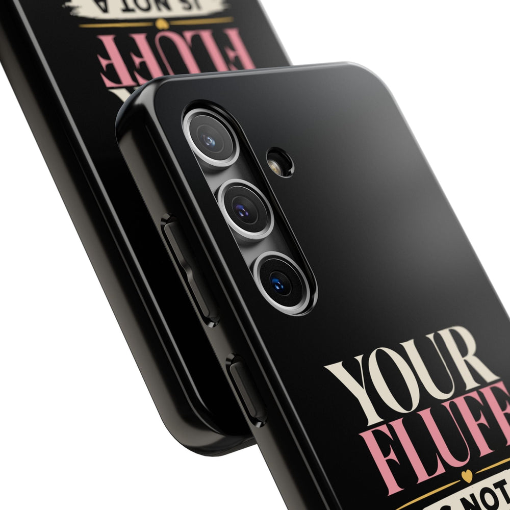 Your Fluff Is Not a Flaw Tough Phone Case Phone Case Printify 