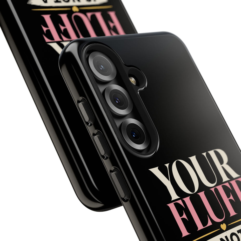 Your Fluff Is Not a Flaw Tough Phone Case Phone Case Printify 
