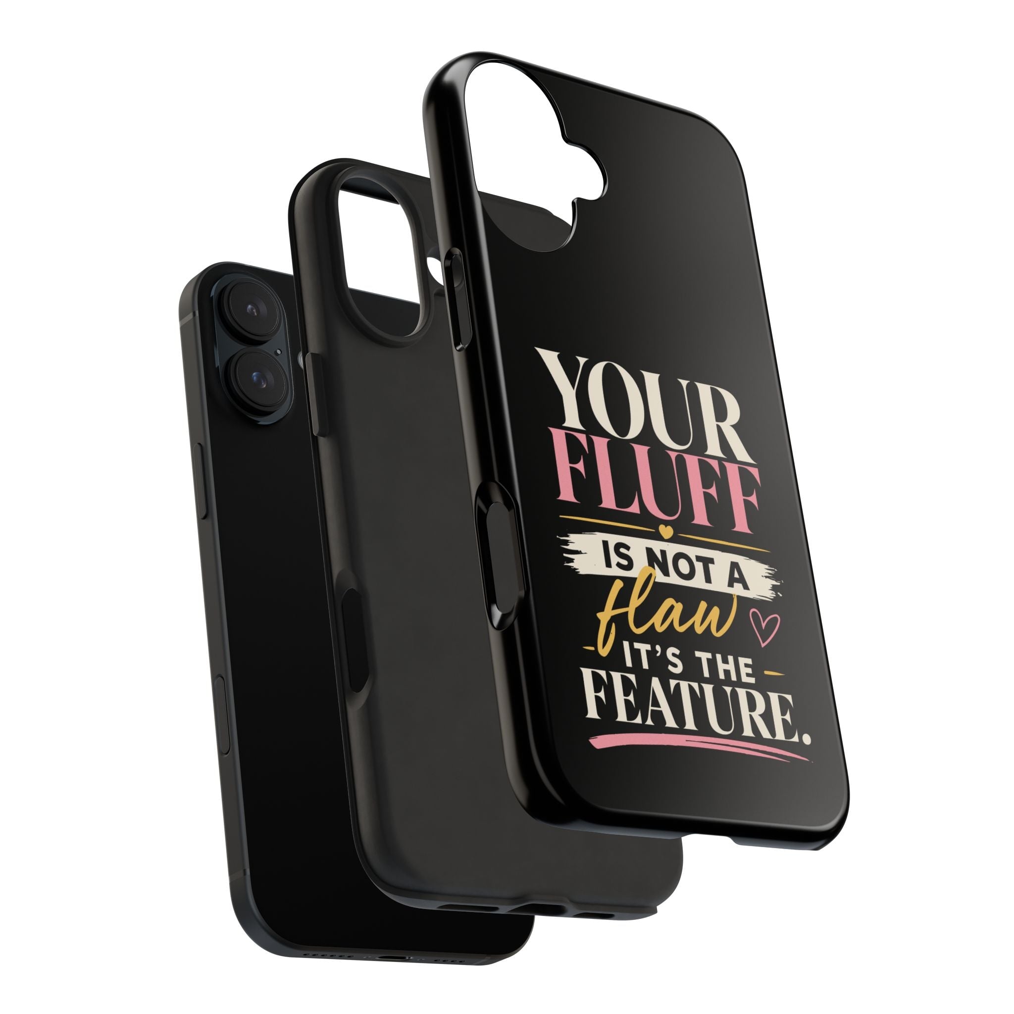 Your Fluff Is Not a Flaw Tough Phone Case Phone Case Printify 