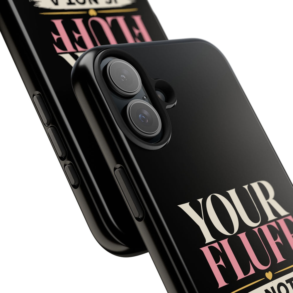 Your Fluff Is Not a Flaw Tough Phone Case Phone Case Printify 