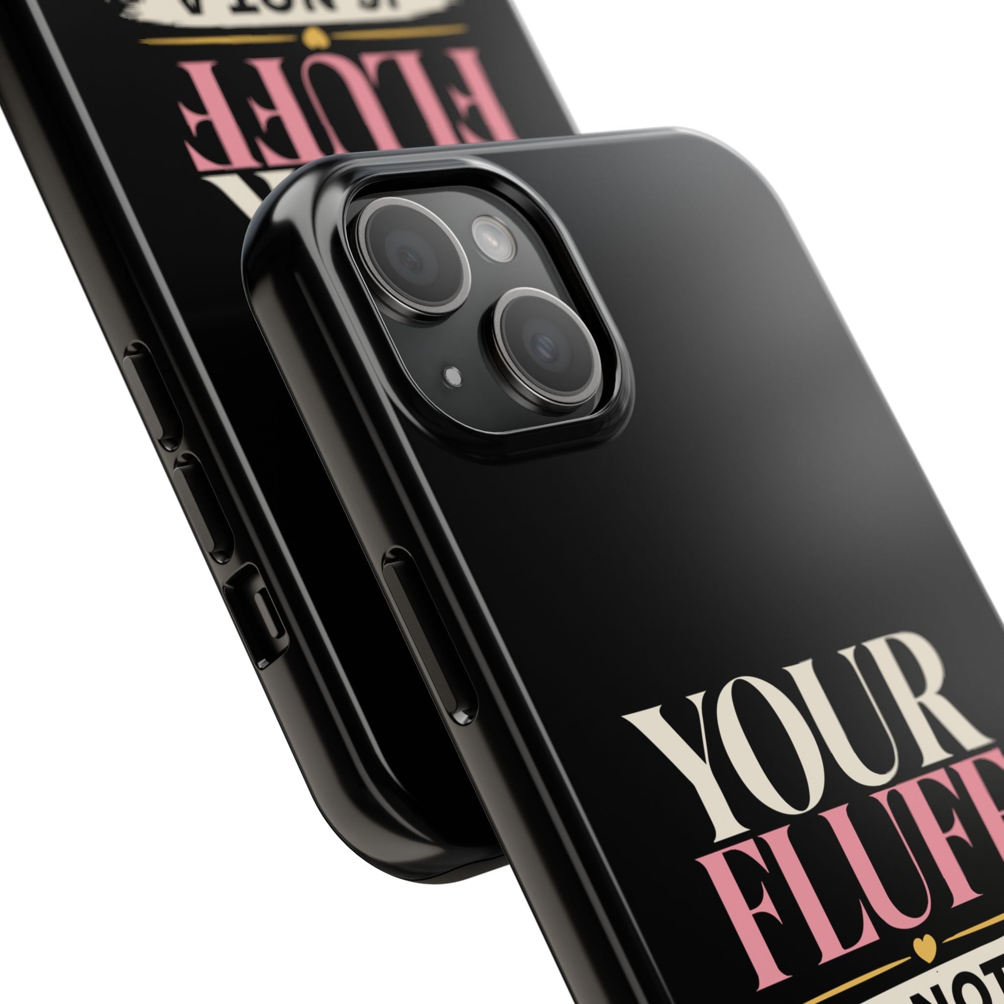 Your Fluff Is Not a Flaw Tough Phone Case Phone Case Printify 
