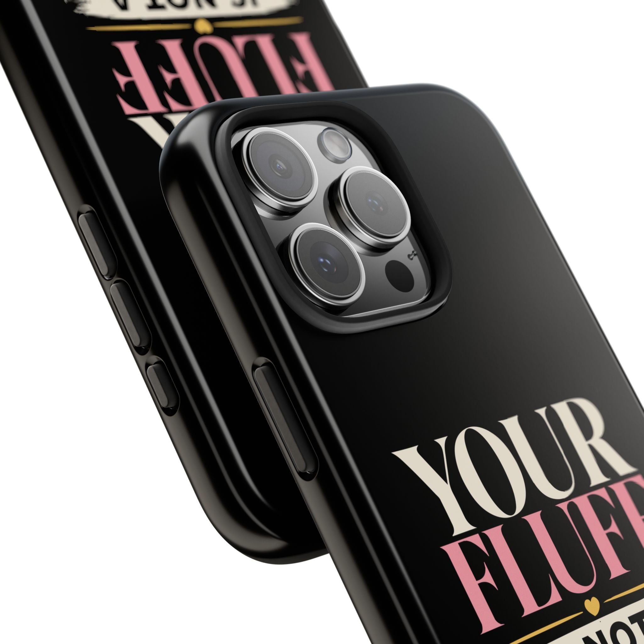 Your Fluff Is Not a Flaw Tough Phone Case Phone Case Printify 
