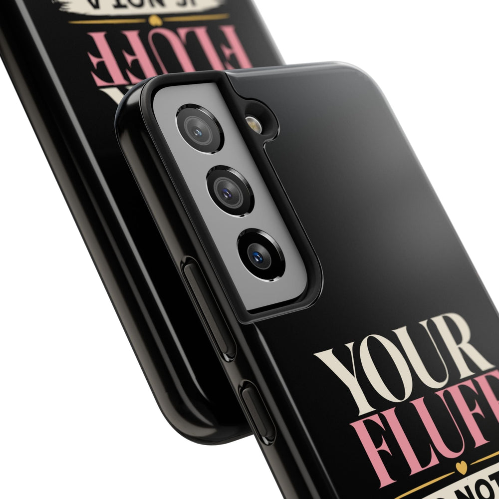 Your Fluff Is Not a Flaw Tough Phone Case Phone Case Printify 