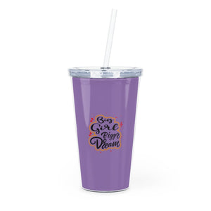 Big Girl Bigger Dream Plastic Tumbler with Straw Mug Printify 