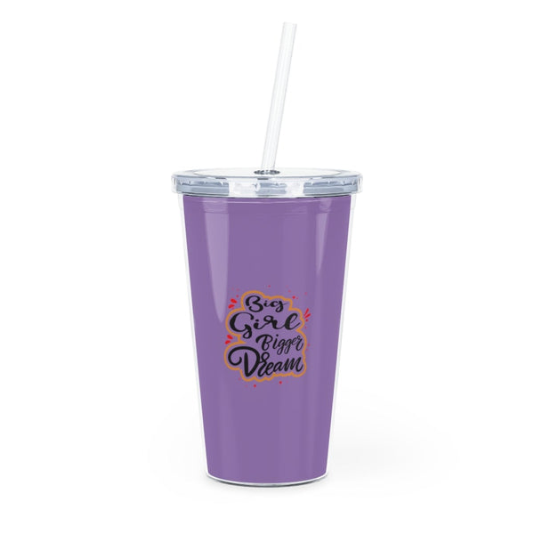 Big Girl Bigger Dream Plastic Tumbler with Straw Mug Printify 