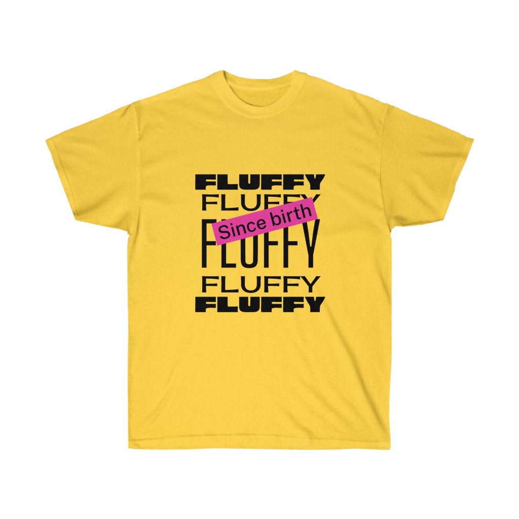 Fluffy Since Birth Unisex Ultra Cotton Tee T-Shirt Printify Daisy S 