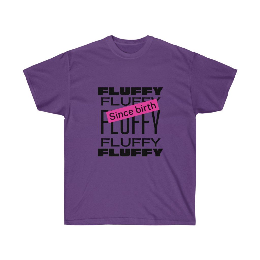 Fluffy Since Birth Unisex Ultra Cotton Tee T-Shirt Printify Purple S 