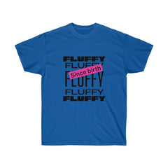 Fluffy Since Birth Unisex Ultra Cotton Tee T-Shirt Printify Royal S 